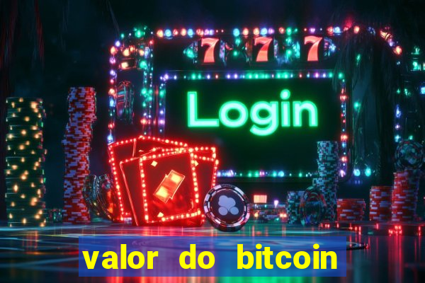 valor do bitcoin em 2020 em reais